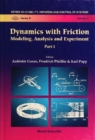 Dynamics With Friction: Modeling, Analysis And Experiment (Part I) - eBook