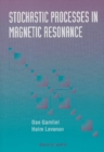 Stochastic Processes In Magnetic Resonance - eBook