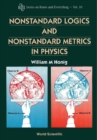 Nonstandard Logics And Nonstandard Metrics In Physics - eBook