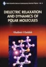 Dielectric Relaxation And Dynamics Of Polar Molecules - eBook