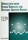Diffraction From Rough Surfaces And Dynamic Growth Fronts - eBook