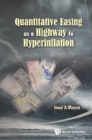 Quantitative Easing As A Highway To Hyperinflation - eBook