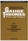Gauge Theories, Past And Future: In Commemoration Of The 60th Birthday Of Prof M Veltman - eBook