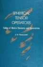Spherical Tensor Operators: Tables Of Matrix Elements And Symmetries - eBook