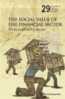 Social Value Of The Financial Sector, The: Too Big To Fail Or Just Too Big? - eBook