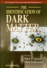 Identification Of Dark Matter, The - Proceedings Of The Second International Workshop - eBook