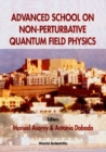 Advanced School Of Nonperturbative Quantum Field Physics - eBook