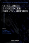 Critical Currents In Superconductors For Practical Applications - Proceedings Of The International Workshop - eBook
