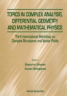 Topics In Complex Analysis, Differential Geometry And Methematical Physics - Proceedings Of The Third International Workshop On Complex Structures And Vector Fields - eBook
