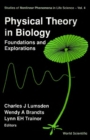 Physical Theory In Biology: Foundations And Explorations - eBook