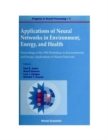 Applications Of Neural Networks In Environment, Energy And Health - Proceedings Of The 1995 Workshop On The Environment And Energy Applications Of Neural Networks - eBook