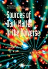 Sources Of Dark Matter In The Universe - Proceedings Of The 1st International Symposium - eBook