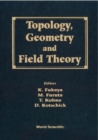 Topology, Geometry And Field Theory - Proceedings Of The 31st International Taniguchi Symposium AndProceedings Of The Conference - eBook