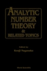 Analytic Number Theory And Related Topics - Proceedings Of The Conference - eBook
