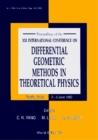 Differential Geometric Methods In Theoretical Physics - Proceedings Of The Xxi International Conference - eBook
