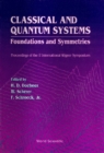 Classical And Quantum Systems: Foundations And Symmetries - Proceedings Of The 2nd International Wigner Symposium - eBook