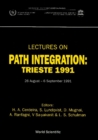 Path Integration: Trieste 1991, Lectures On - Proceedings Of The Adriatico Research Conference - eBook