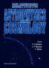 Relativistic Astrophysics And Cosmology - Proceedings Of The Tenth Seminar - eBook