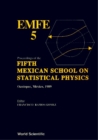 Statistical Physics - Proceedings Of The Fifth Mexican School - eBook
