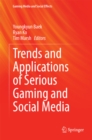 Trends and Applications of Serious Gaming and Social Media - eBook