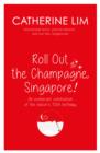 "Roll Out the Champagne, Singapore!" - eBook