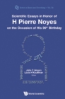 Scientific Essays In Honor Of H Pierre Noyes On The Occasion Of His 90th Birthday - eBook