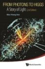 From Photons To Higgs: A Story Of Light (2nd Edition) - eBook