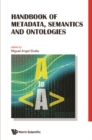 Handbook Of Metadata, Semantics And Ontologies - eBook