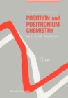 Positron And Positronium Chemistry - Proceedings Of The Third International Workshop - eBook