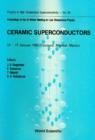 Ceramic Superconductors - Proceedings Of The Xi Winter Meeting On Low Temperature Physics - eBook