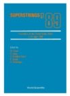 Superstrings '89 - Proceedings Of The Trieste Spring School - eBook