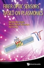 Fiber Optic Sensors Based On Plasmonics - eBook