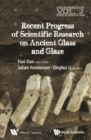 Recent Advances In The Scientific Research On Ancient Glass And Glaze - eBook