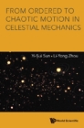 From Ordered To Chaotic Motion In Celestial Mechanics - eBook