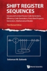 Shift Register Sequences: Secure And Limited-access Code Generators, Efficiency Code Generators, Prescribed Property Generators, Mathematical Models (Third Revised Edition) - Book