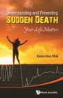 Understanding And Preventing Sudden Death: Your Life Matters - eBook