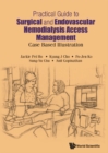 Practical Guide To Surgical And Endovascular Hemodialysis Access Management: Case Based Illustration - eBook