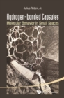 Hydrogen-bonded Capsules: Molecular Behavior In Small Spaces - eBook