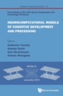 Neurocomputational Models Of Cognitive Development And Processing - Proceedings Of The 14th Neural Computation And Psychology Workshop - eBook