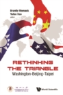 Rethinking The Triangle: Washington-beijing-taipei - eBook