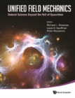 Unified Field Mechanics: Natural Science Beyond The Veil Of Spacetime - Proceedings Of The Ix Symposium Honoring Noted French Mathematical Physicist Jean-pierre Vigier - eBook