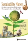Sustainability Matters: Environmental And Climate Changes In The Asia-pacific - eBook