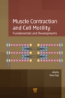 Muscle Contraction and Cell Motility : Fundamentals and Developments - eBook