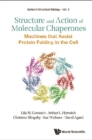 Structure And Action Of Molecular Chaperones: Machines That Assist Protein Folding In The Cell - eBook