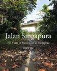 Jalan Singapura : 700 Years of Movement in Singapore - Book
