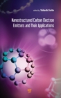 Nanostructured Carbon Electron Emitters and Their Applications - Book