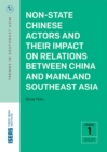 Non-State Chinese Actors and Their Impact on Relations between China and Mainland Southeast Asia - eBook