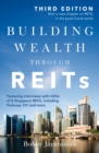 Building Wealth Through REITS (Third Edition) - eBook