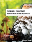 Sustainable Utilization of Fungi in Agriculture and Industry - eBook