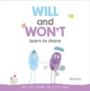 Will and Won't Learn to Share : Big Life Lessons for Little Kids - Book